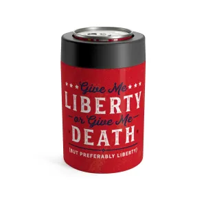 Give Me Liberty or Give Me Death Can Cooler