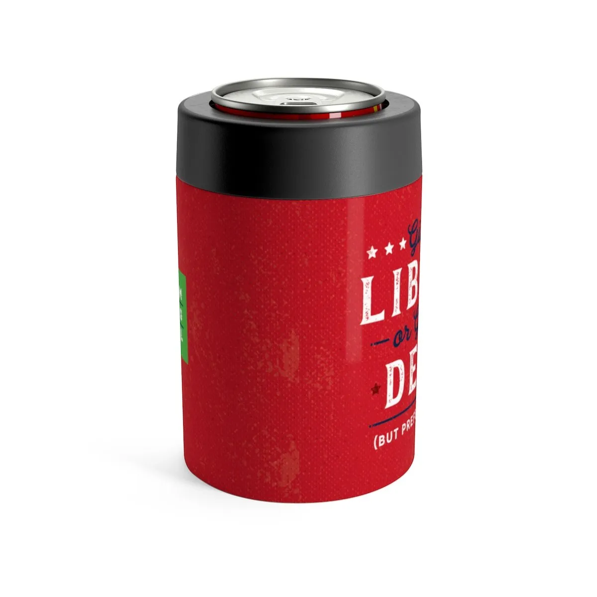 Give Me Liberty or Give Me Death Can Cooler