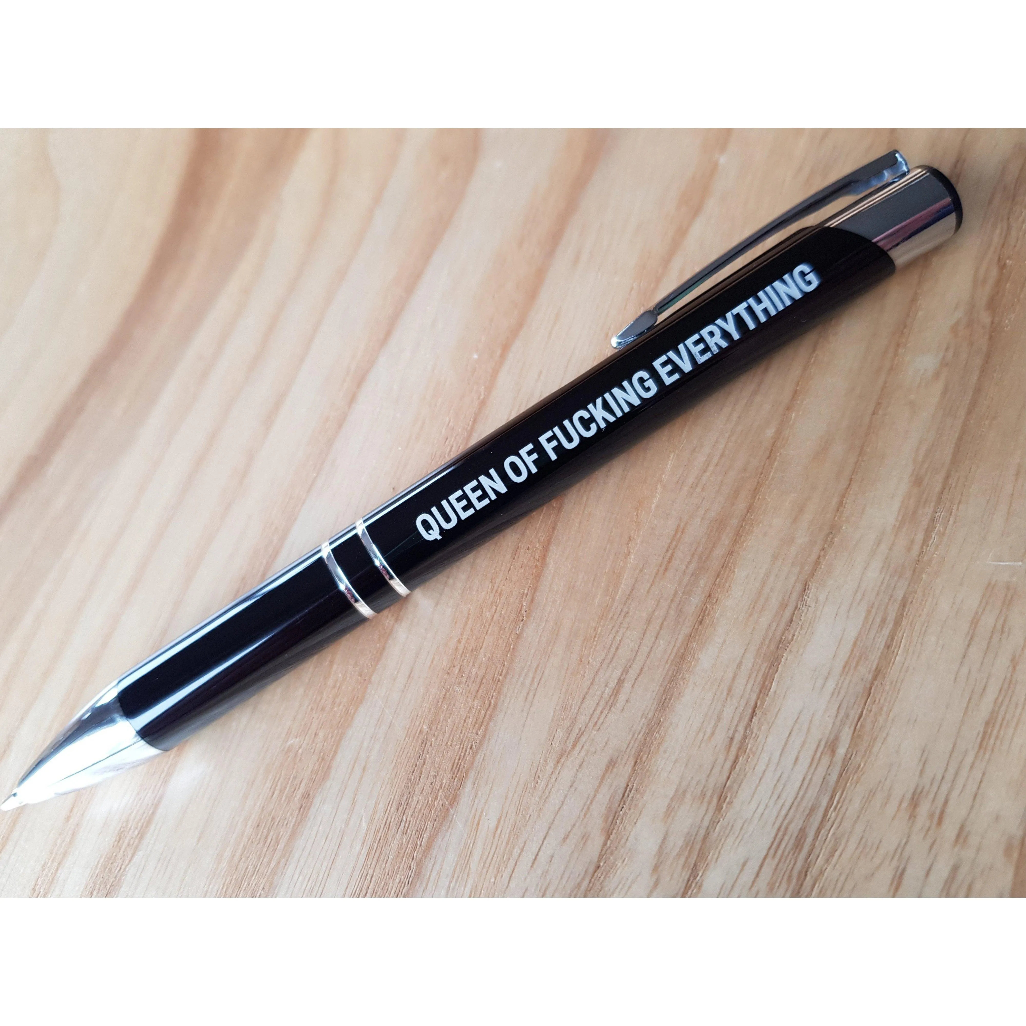 Queen Of Fucking Everything Pen