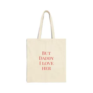 "But Daddy I Love Her"