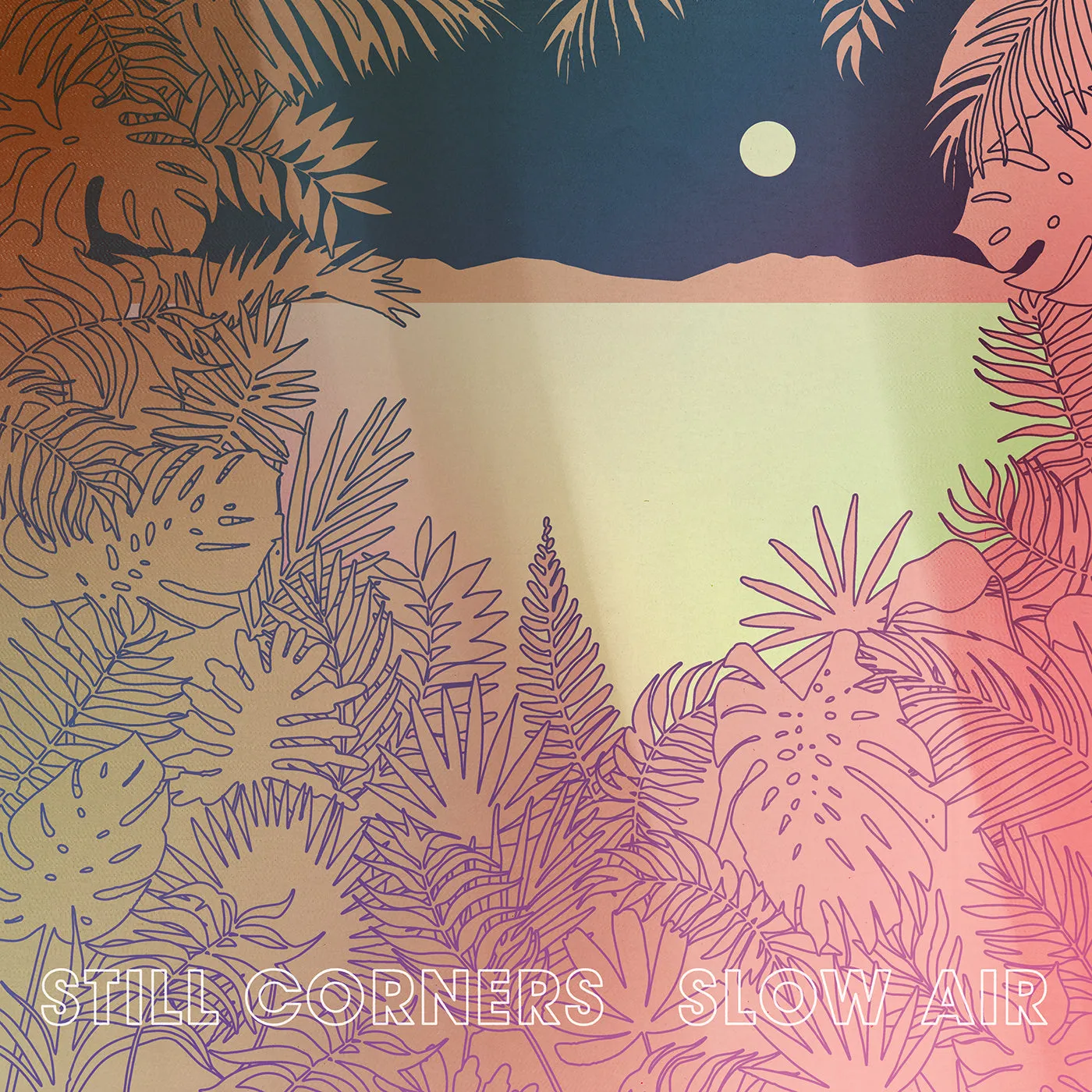 Still Corners 'Slow Air'