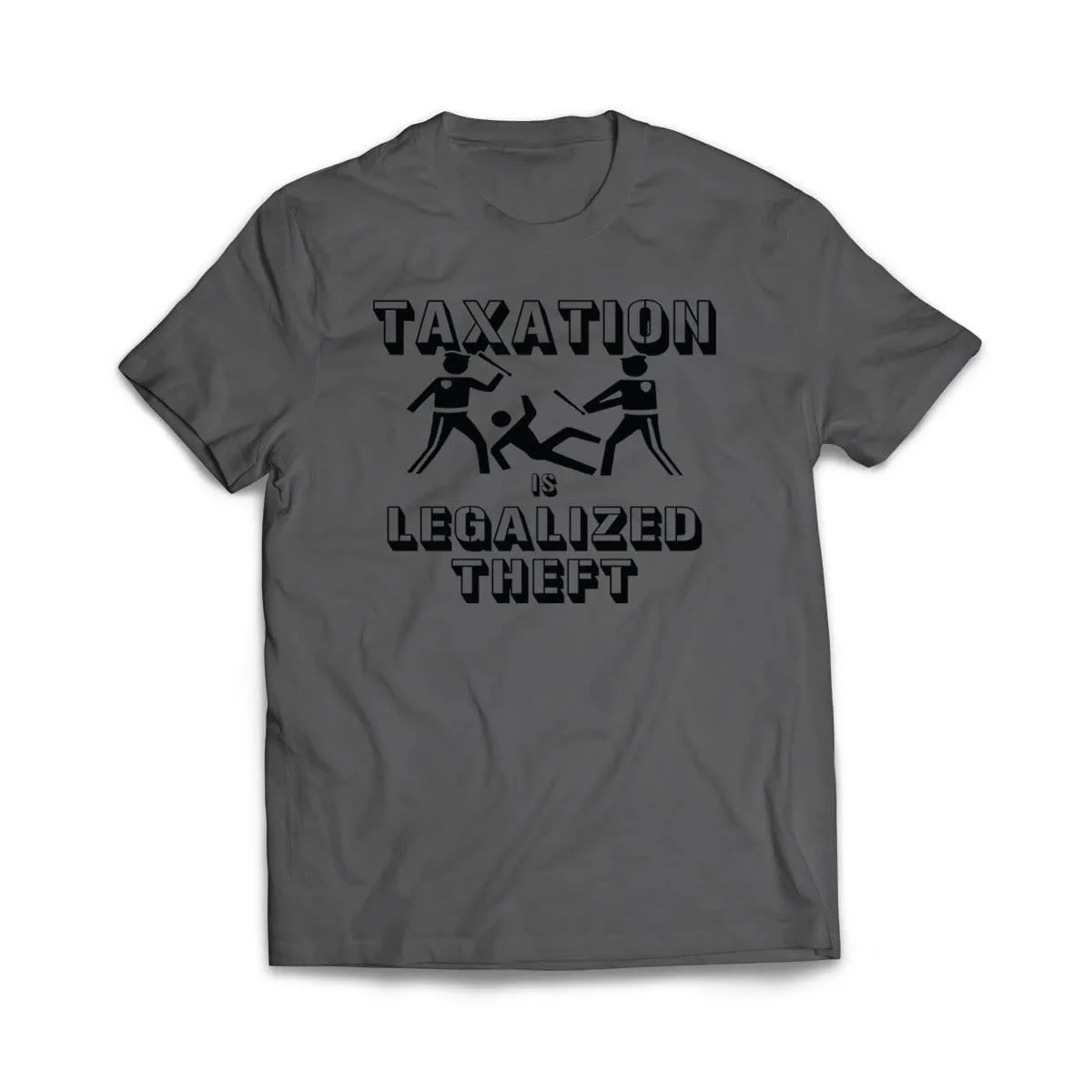 Taxation is Legalized theft T-Shirt