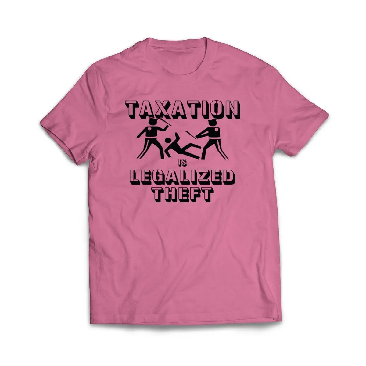 Taxation is Legalized theft T-Shirt