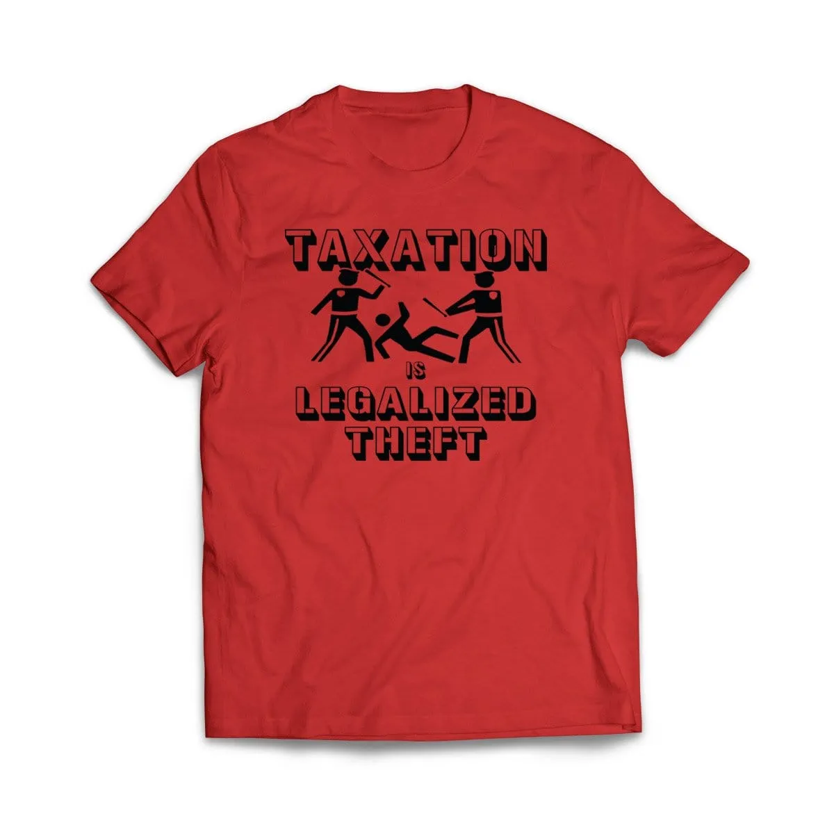 Taxation is Legalized theft T-Shirt
