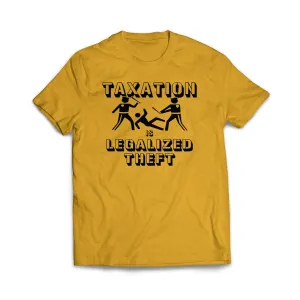 Taxation is Legalized theft T-Shirt