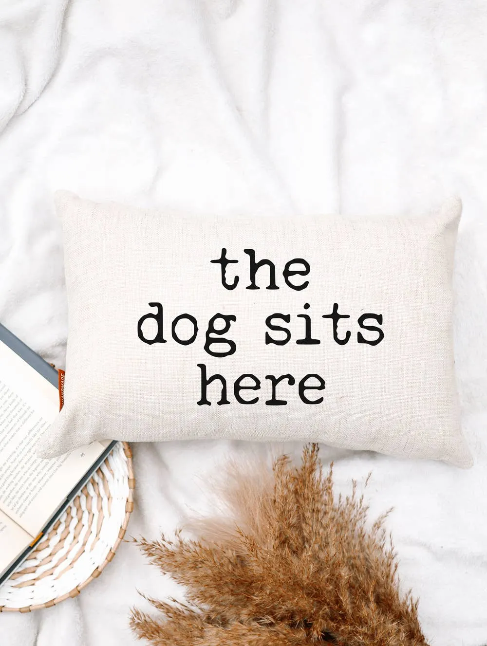 The Dog Sits Here Pillow: 12x18 WITH Faux Down Pillow Insert