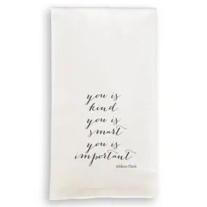 You Is Kind Tea Towel