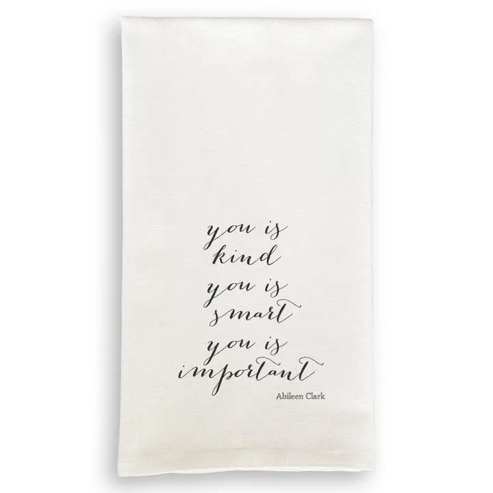You Is Kind Tea Towel